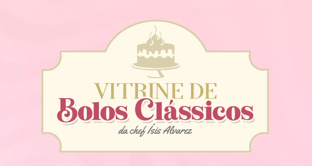 Vitrine de Bolos Classicos da Isis Alvarez